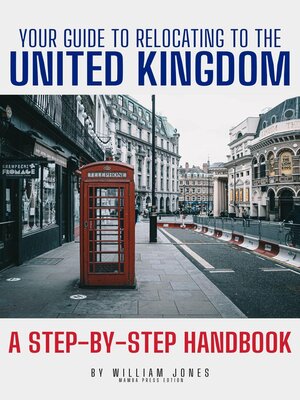 cover image of Your Guide to Relocating to the United Kingdom